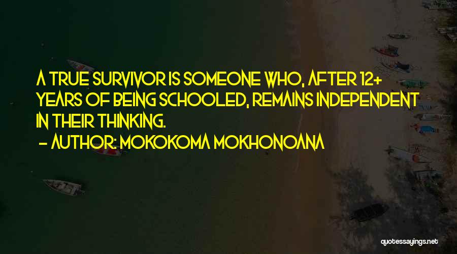 Critical Thinking In Education Quotes By Mokokoma Mokhonoana