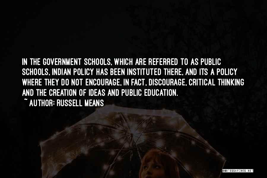 Critical Thinking In Education Quotes By Russell Means