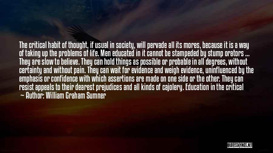 Critical Thinking In Education Quotes By William Graham Sumner