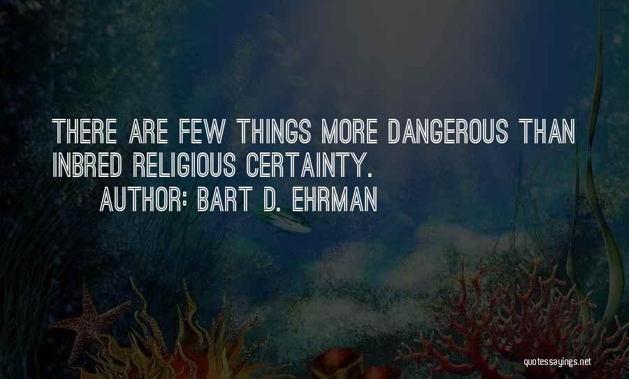 Critical Thinking Quotes By Bart D. Ehrman