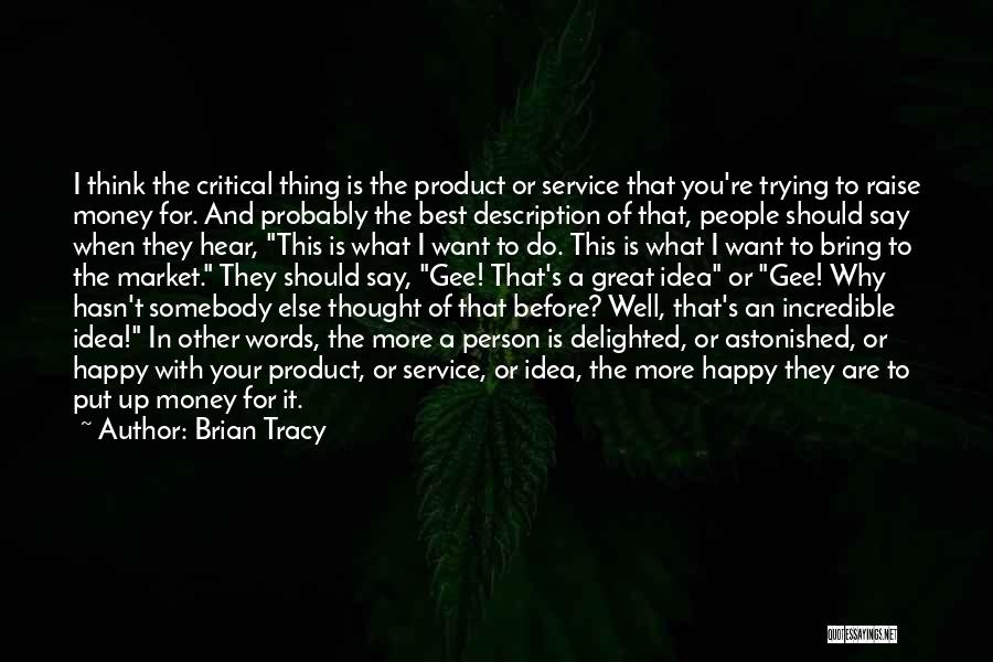 Critical Thinking Quotes By Brian Tracy
