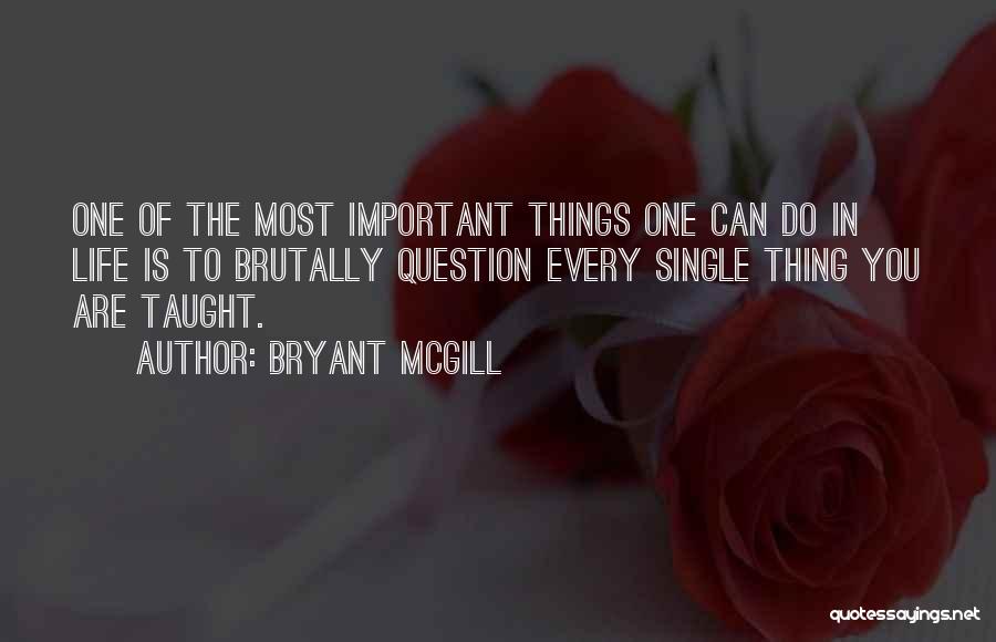 Critical Thinking Quotes By Bryant McGill