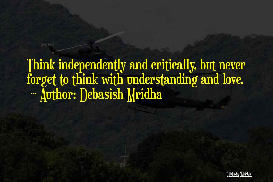 Critical Thinking Quotes By Debasish Mridha