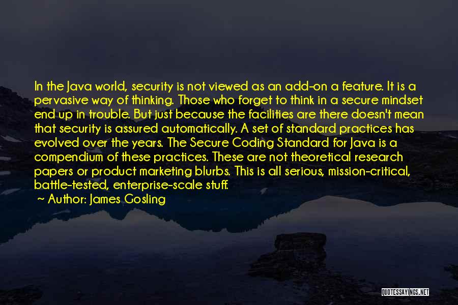Critical Thinking Quotes By James Gosling