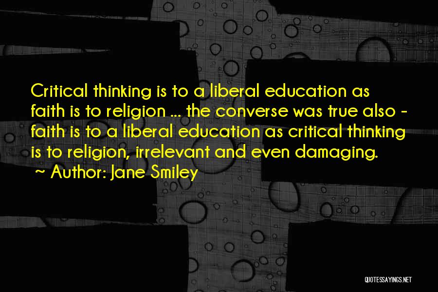 Critical Thinking Quotes By Jane Smiley