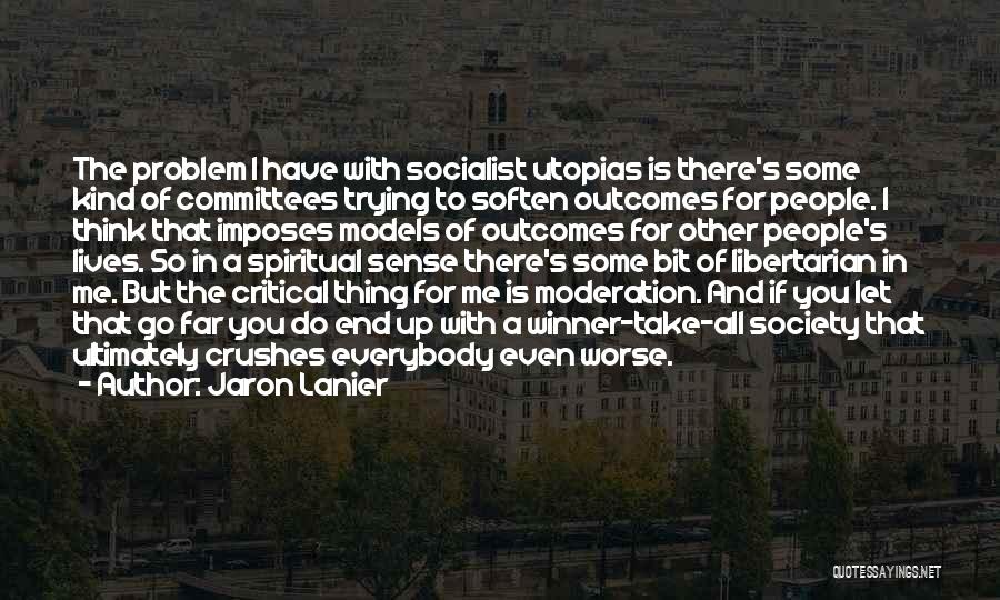 Critical Thinking Quotes By Jaron Lanier