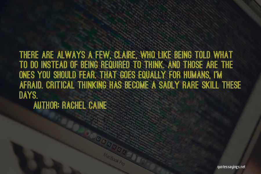 Critical Thinking Quotes By Rachel Caine