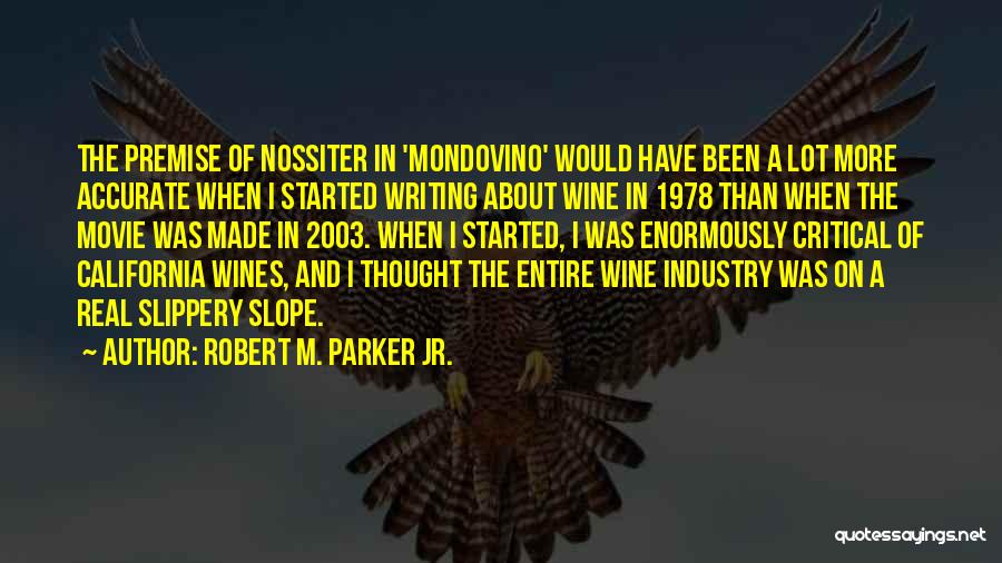 Critical Writing Quotes By Robert M. Parker Jr.