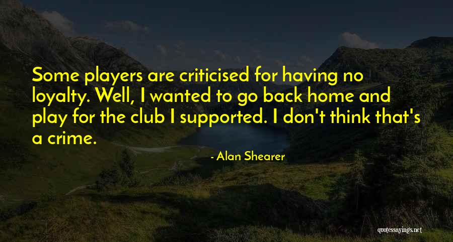 Criticised Quotes By Alan Shearer