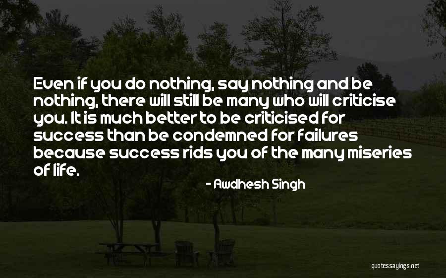 Criticised Quotes By Awdhesh Singh Criticised Quotes By Awdhesh Singh