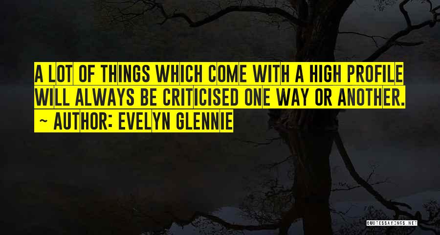 Criticised Quotes By Evelyn Glennie