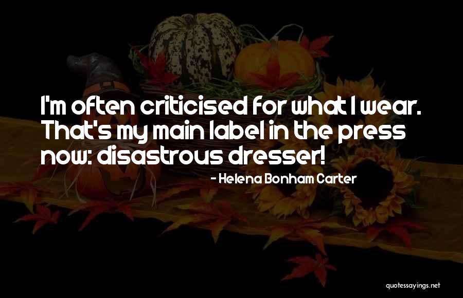 Criticised Quotes By Helena Bonham Carter Criticised Quotes By Helena Bonham Carter