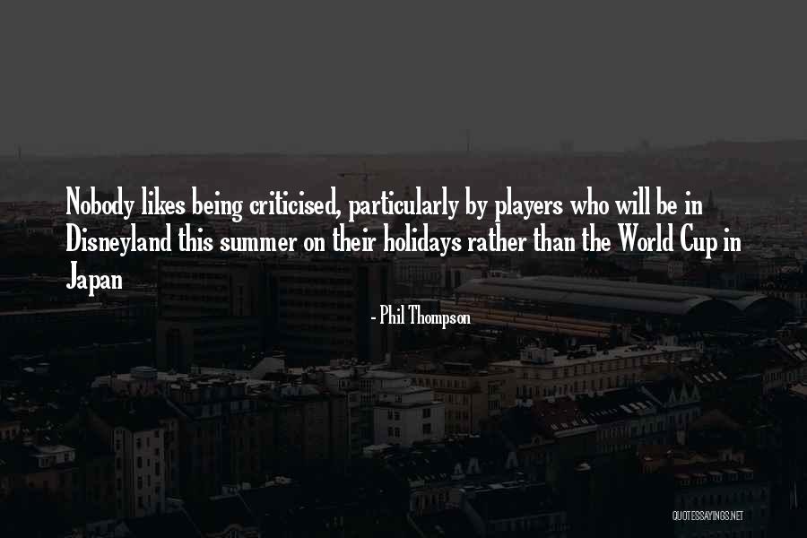 Criticised Quotes By Phil Thompson Criticised Quotes By Phil Thompson