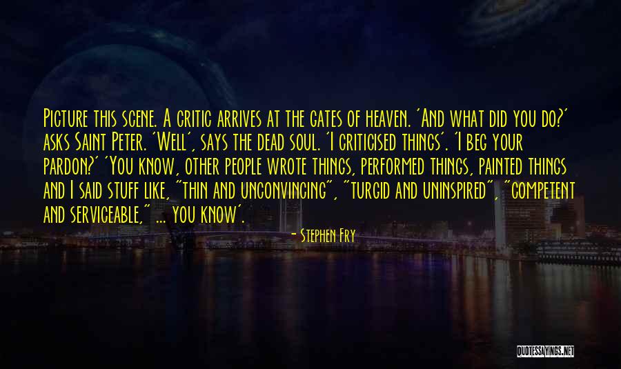 Criticised Quotes By Stephen Fry Criticised Quotes By Stephen Fry