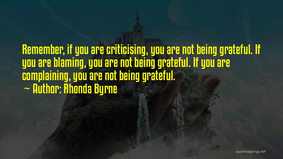 Criticising Others Quotes By Rhonda Byrne