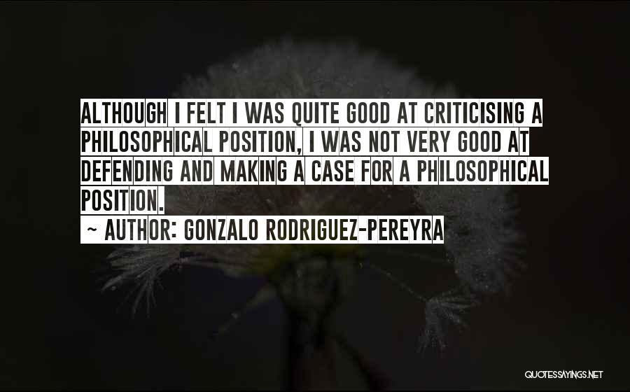 Criticising Yourself Quotes By Gonzalo Rodriguez-Pereyra