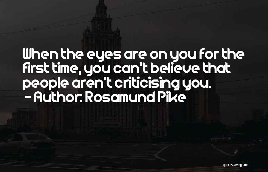 Criticising Yourself Quotes By Rosamund Pike