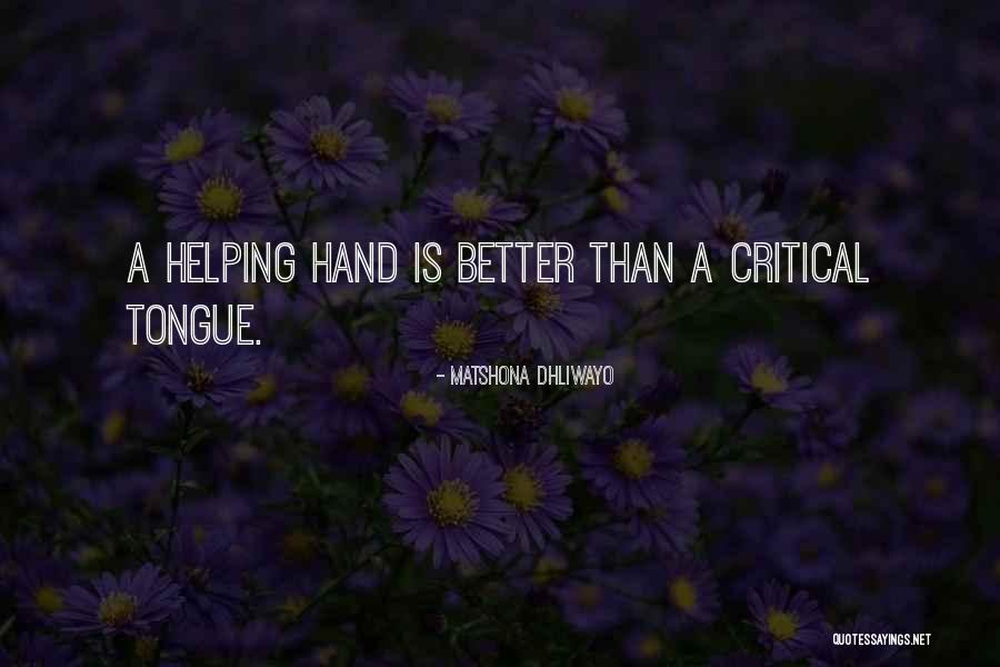Criticism And Kindness Quotes By Matshona Dhliwayo