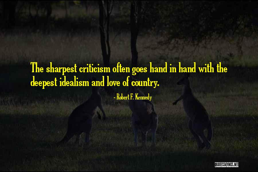 Criticism And Love Quotes By Robert F. Kennedy Criticism And Love Quotes By Robert F. Kennedy