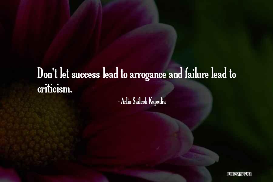 Criticism And Success Quotes By Arlin Sailesh Kapadia