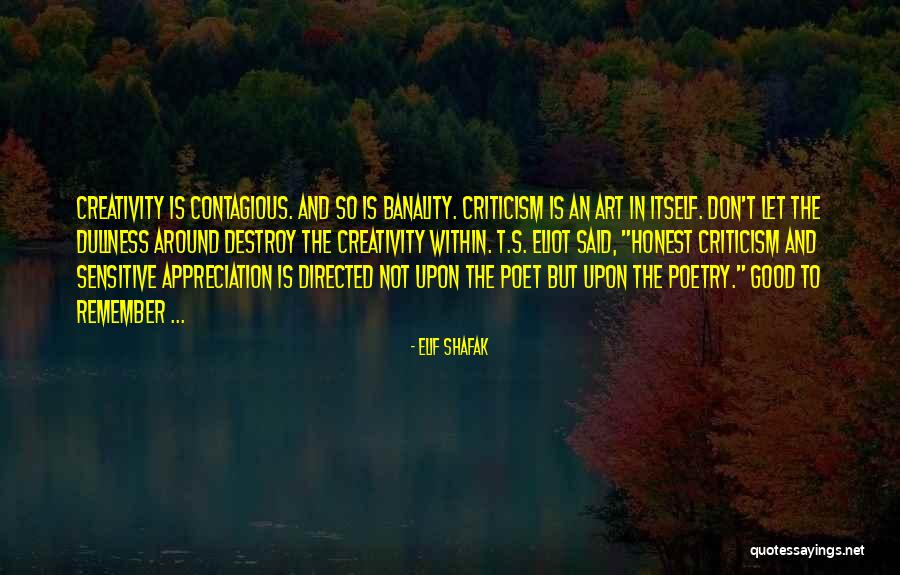 Criticism Is Good Quotes By Elif Shafak Criticism Is Good Quotes By Elif Shafak