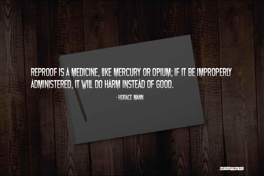 Criticism Is Good Quotes By Horace Mann Criticism Is Good Quotes By Horace Mann