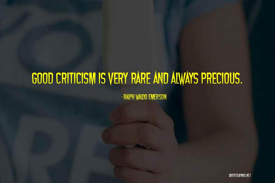 Criticism Is Good Quotes By Ralph Waldo Emerson Criticism Is Good Quotes By Ralph Waldo Emerson