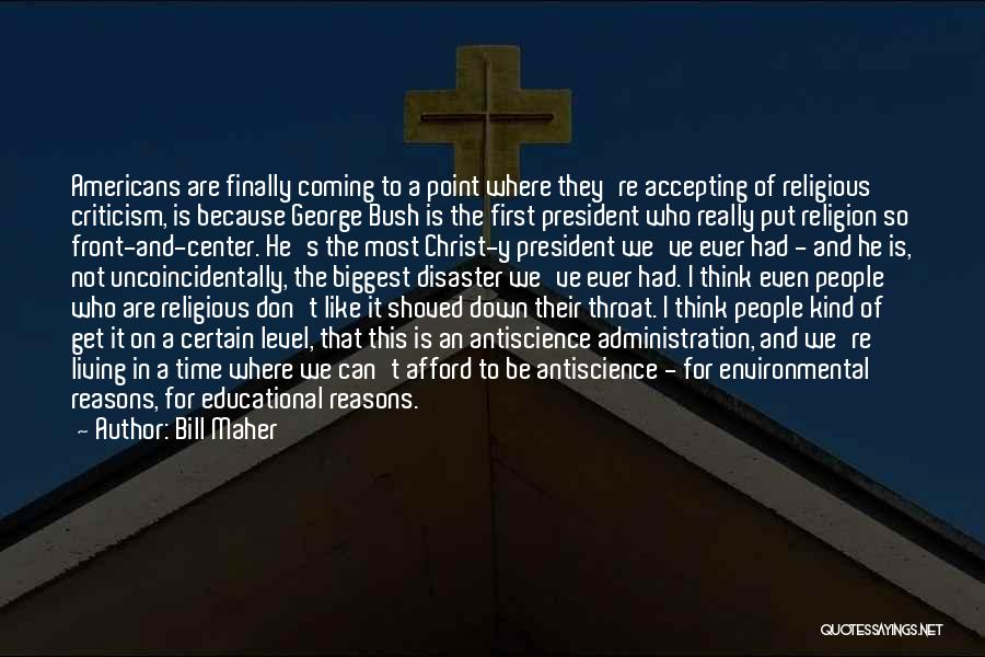 Criticism Of Religion Quotes By Bill Maher