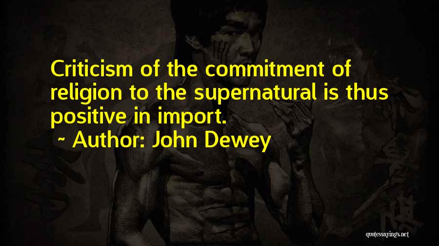 Criticism Of Religion Quotes By John Dewey