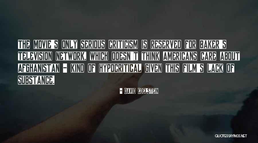 Criticism Of Substance Quotes By David Edelstein Criticism Of Substance Quotes By David Edelstein