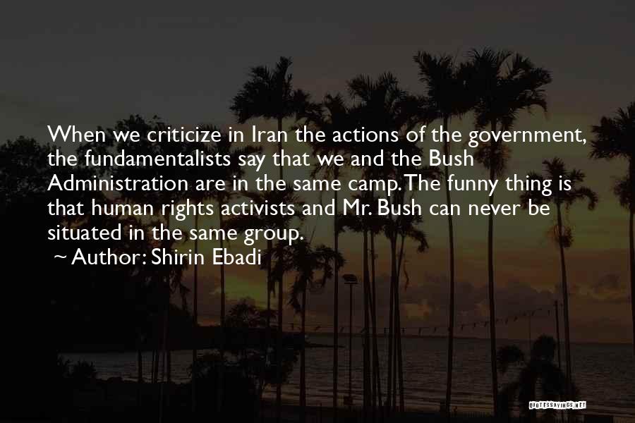 Criticize Government Quotes By Shirin Ebadi