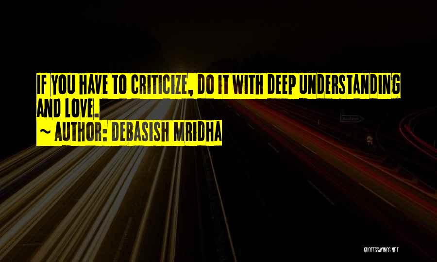 Criticize Love Quotes By Debasish Mridha