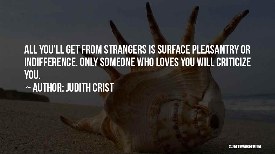 Criticize Love Quotes By Judith Crist