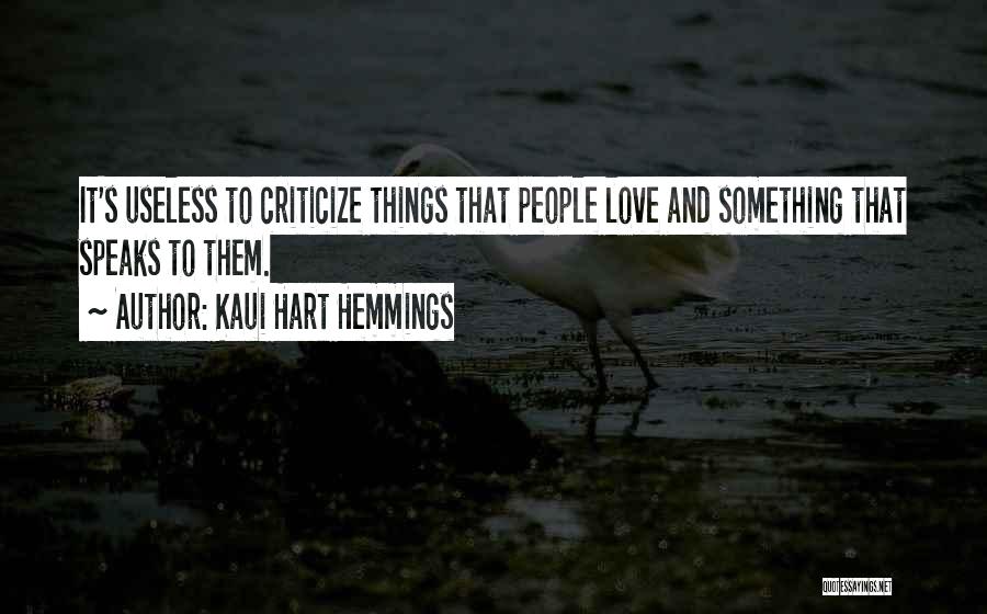 Criticize Love Quotes By Kaui Hart Hemmings