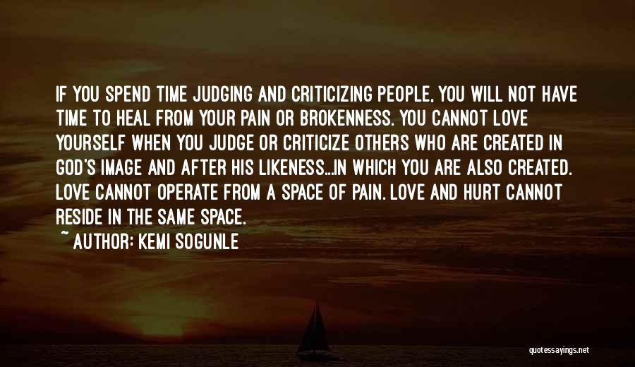 Criticize Love Quotes By Kemi Sogunle