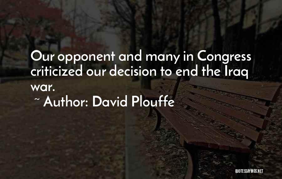 Criticized Quotes By David Plouffe