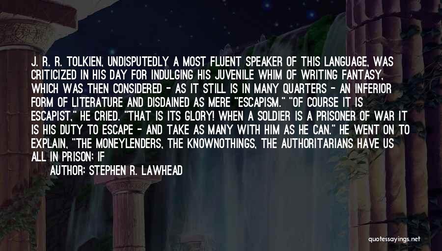 Criticized Quotes By Stephen R. Lawhead