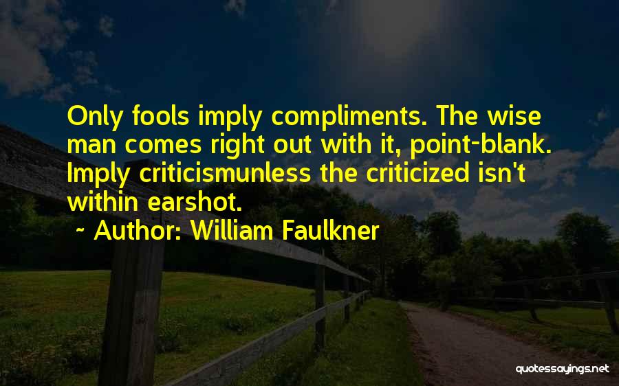 Criticized Quotes By William Faulkner