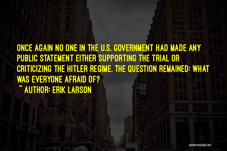 Criticizing Government Quotes By Erik Larson