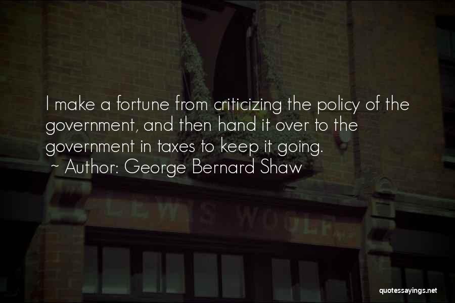 Criticizing Government Quotes By George Bernard Shaw