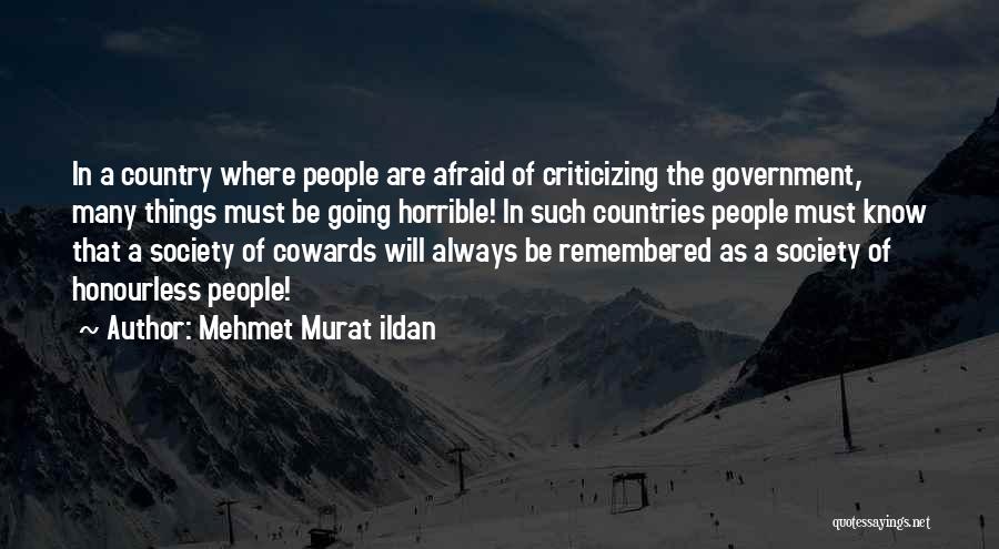 Criticizing Government Quotes By Mehmet Murat Ildan