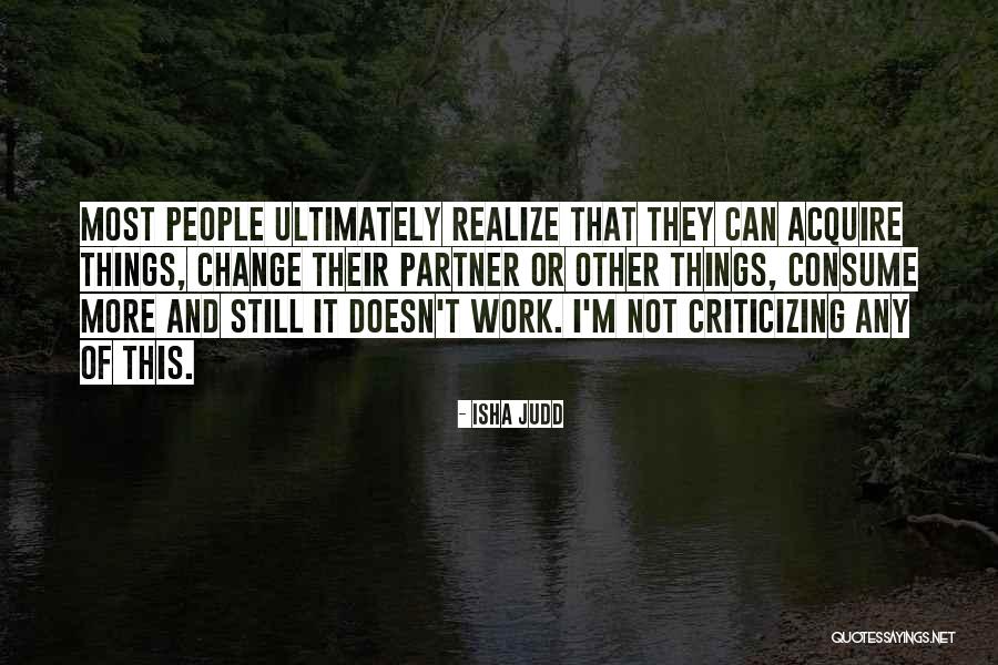 Criticizing Other People Quotes By Isha Judd Criticizing Other People Quotes By Isha Judd