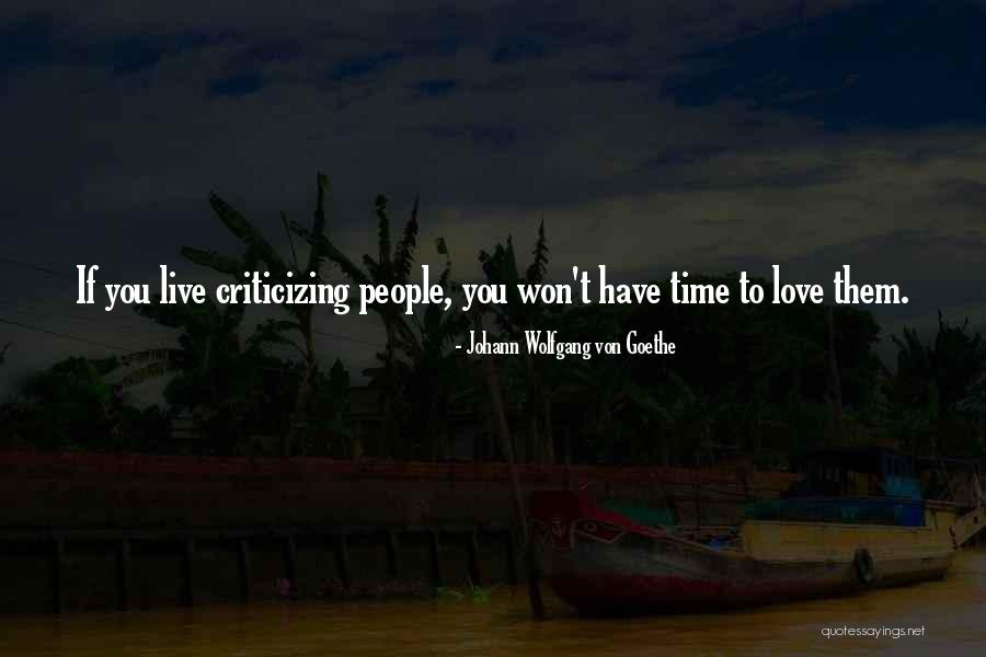 Criticizing Other People Quotes By Johann Wolfgang Von Goethe Criticizing Other People Quotes By Johann Wolfgang Von Goethe