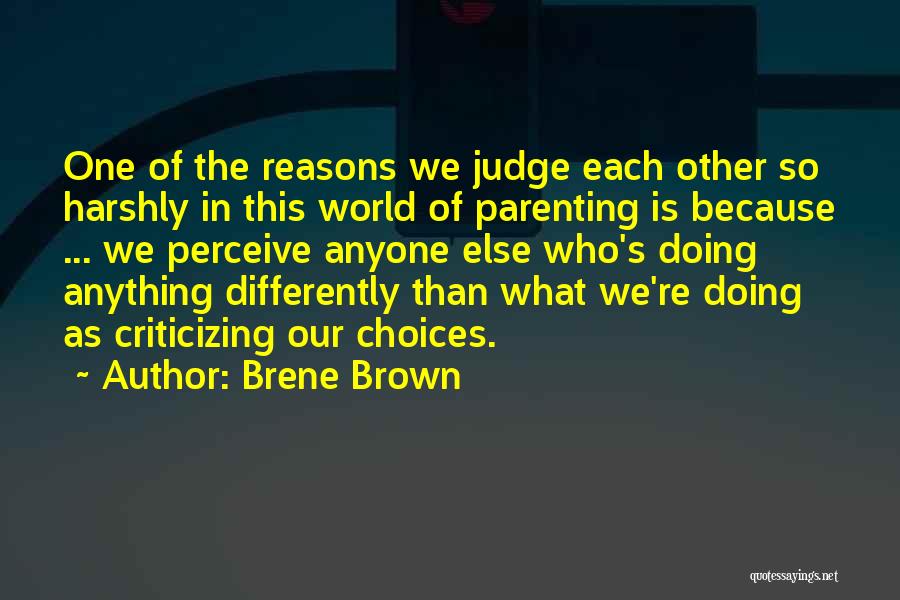 Criticizing Parenting Quotes By Brene Brown