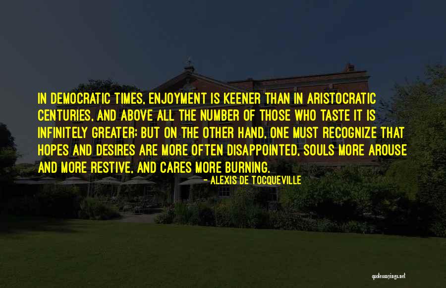Critique Of Modernity Quotes By Alexis De Tocqueville Critique Of Modernity Quotes By Alexis De Tocqueville