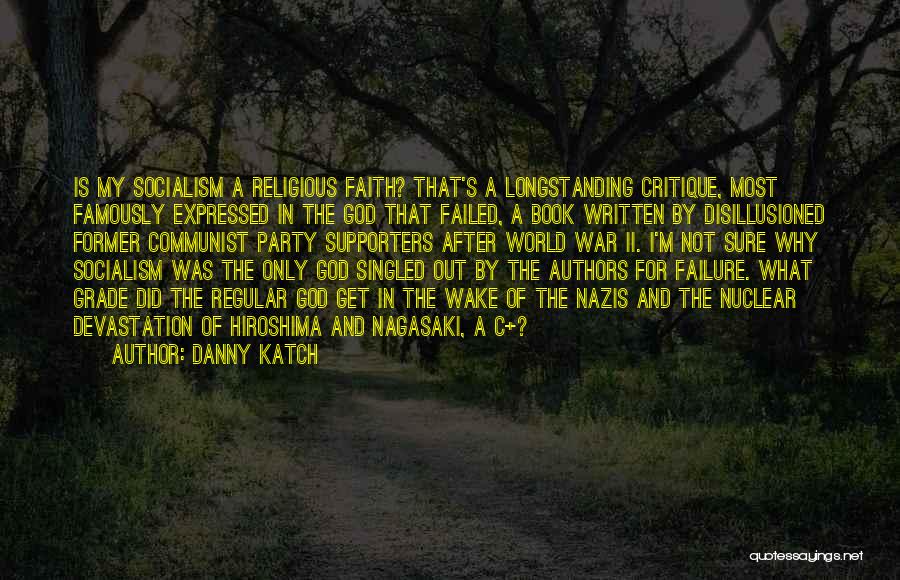 Critique Quotes By Danny Katch