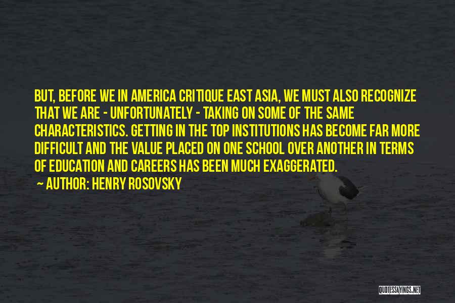 Critique Quotes By Henry Rosovsky