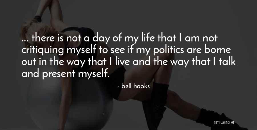 Critiquing Yourself Quotes By Bell Hooks