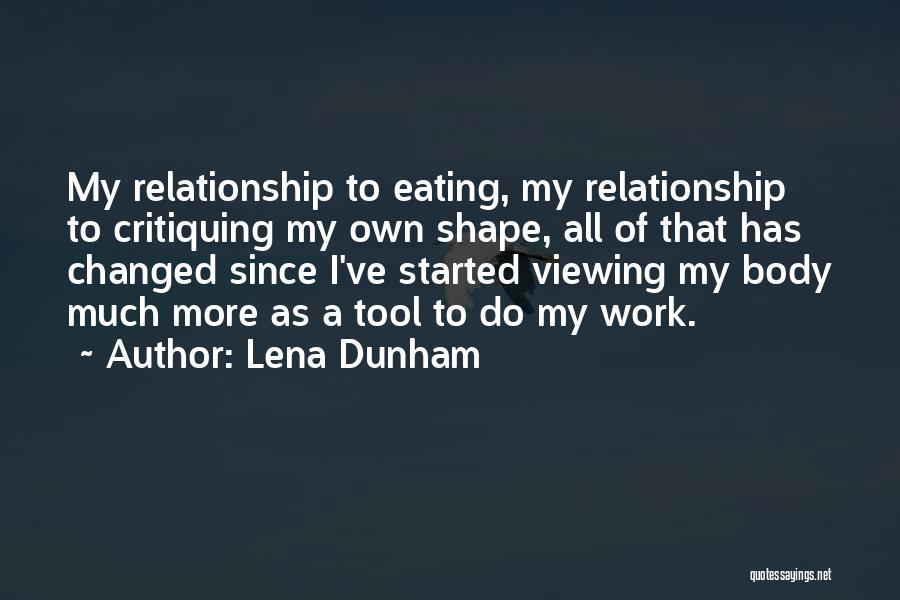 Critiquing Yourself Quotes By Lena Dunham