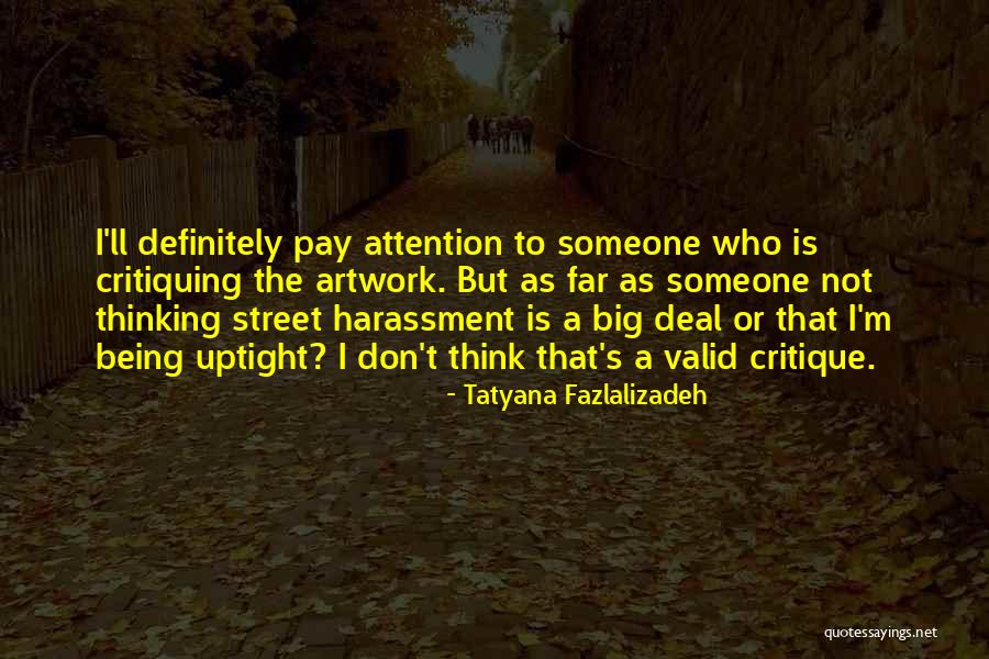 Critiquing Yourself Quotes By Tatyana Fazlalizadeh